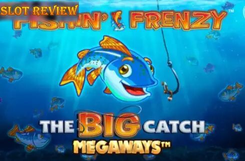 Fishin Frenzy The Big Catch Megaways